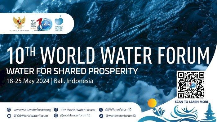 World Water Forum Buka Peluang Investasi Bernilai Triliunan Rupiah bagi Indonesia